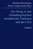 Der Krieg in den Gründungsmythen europäischer Nationen und der USA