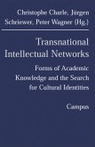 Transnational Intellectual Networks - Forms of Academic Knowledge and the Search for Cultural Identities