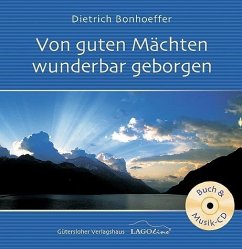 Von guten Mächten wunderbar geborgen - Bonhoeffer, Dietrich