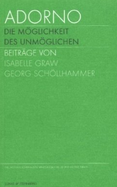 Adorno. Die Möglichkeit des Unmöglichen, Katalogband. Adorno. The Possibility of the impossible, Catalogue - Schafhausen, Nicolaus / Müller, Vanessa J. / Hirsch, Michael (Hgg.)