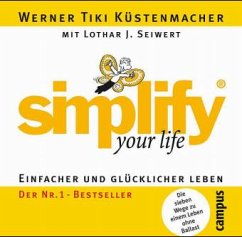 Simplify Your Life, 2 Audio-CDs, Lim. Sonderausgabe - Küstenmacher, Werner; Seiwert, Lothar J.