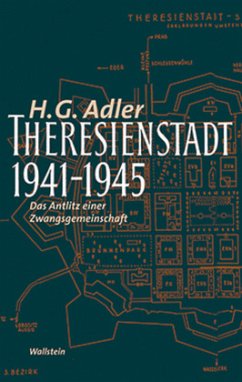 Theresienstadt 1941-1945 - Adler, H. G.