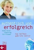 Authentisch und erfolgreich