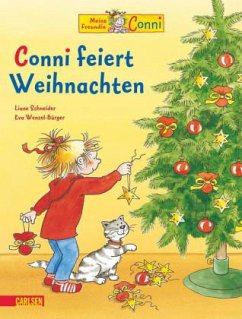 Conni feiert Weihnachten / Meine Freundin Connie Bd.3 - Schneider, Liane;Wenzel-Bürger, Eva