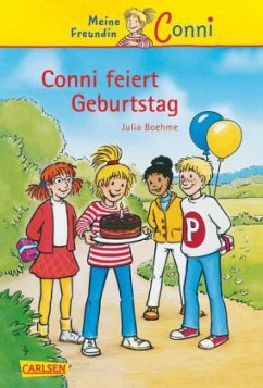 Conni feiert Geburtstag / Conni Erzählbände Bd.4 - Boehme, Julia