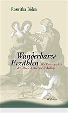 Wunderbares Erzählen - Böhm, Roswitha