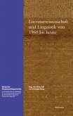 Literaturwissenschaft und Linguistik von 1960 bis heute