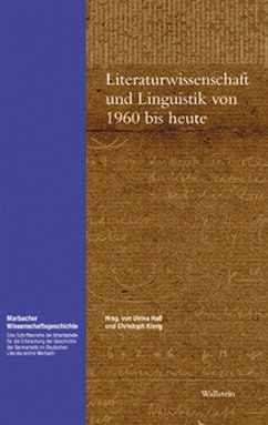 Literaturwissenschaft und Linguistik von 1960 bis heute - Haß, Ulrike / König, Christoph (Hgg.)