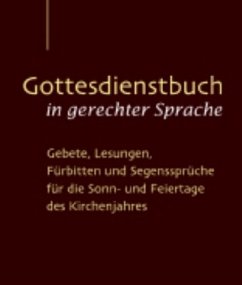 Gottesdienstbuch in gerechter Sprache - Domay, Erhard / Köhler, Hanne (Hgg.)