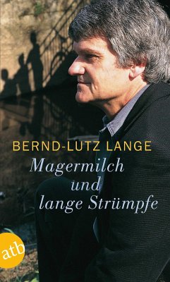 Magermilch und lange Strümpfe - Lange, Bernd-Lutz