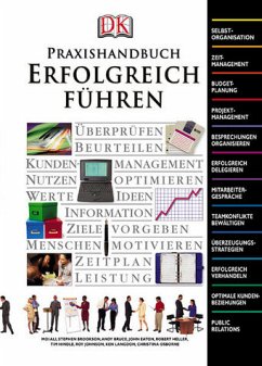 Praxishandbuch Erfolgreich führen - Heller, Robert; Ali, Moi; Brookson, Stephen; Bruce, Andy; Eaton, John; Hindle, Tim; Johnson, Roy; Langdon, Ken; Osborne, Christina