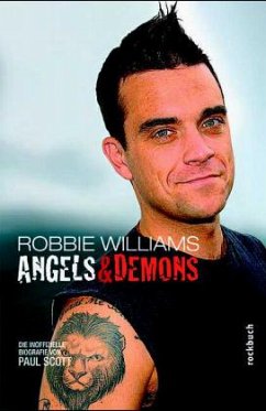 Robbie Williams, Angels & Demons - Die inoffizielle Biografie - Scott, Paul