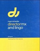 Macromedia Director MX and Lingo, w. CD-ROM Macromedia Director MX and Lingo, w. CD-ROM