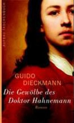 Die Gewölbe des Doktor Hahnemann - Dieckmann, Guido