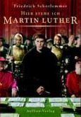 Hier stehe ich - Martin Luther