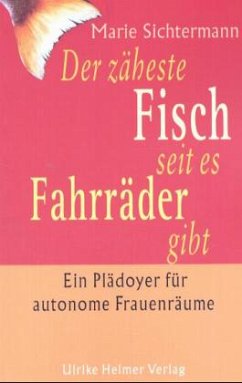 Der zäheste Fisch, seit es Fahrräder gibt - Sichtermann, Marie