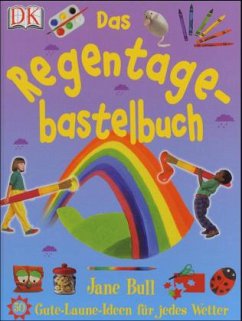 Das Regentagebastelbuch - Bull, Jane