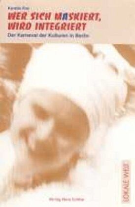 Wer sich maskiert, wird integriert