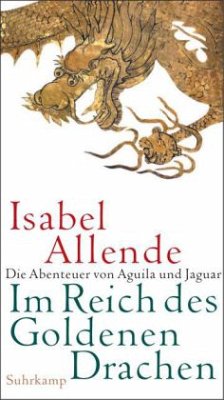 Im Reich des Goldenen Drachen - Allende, Isabel