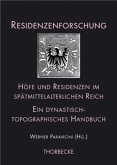 Höfe und Residenzen im spätmittelalterlichen Reich, 2 Teilbde. / Residenzenforschung Bd.15/1