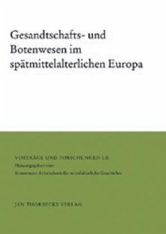 Gesandtschafts- und Botenwesen im spätmittelalterlichen Europa - Schwinges, Rainer C. / Wriedt, Klaus (Hgg.)