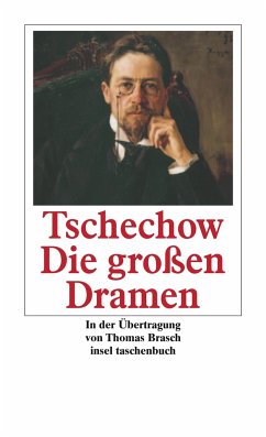 Die großen Dramen - Tschechow, Anton Pawlowitsch