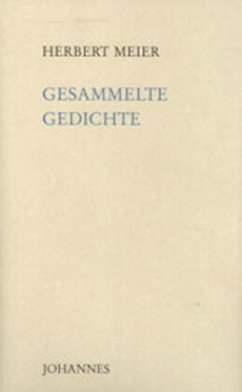 Gesammelte Gedichte - Meier, Herbert