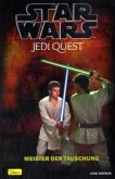Meister der Täuschung / Star Wars, Jedi Quest Bd.5