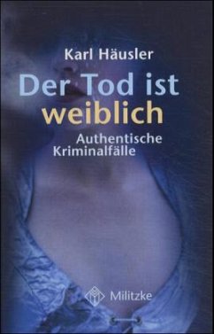 Der Tod ist weiblich - Häusler, Karl