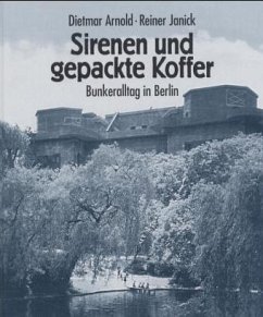 Sirenen und gepackte Koffer - Arnold, Dietmar / Janick, Reiner