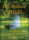 Der Magische Spiegel als Tor zu anderen Welten