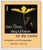 Der Sinn des Lebens ist die Liebe