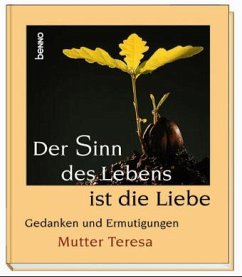 Der Sinn des Lebens ist die Liebe - Teresa, Mutter