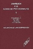 Melancholie und Depression / Jahrbuch für klinische Psychoanalyse Bd.5