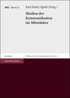 Medien der Kommunikation im Mittelalter - Spieß, Karl-Heinz (Hrsg.)