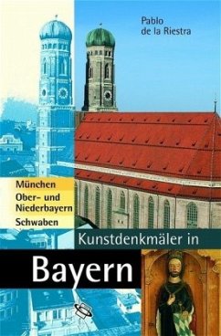 Kunstdenkmäler in Bayern / Kunstdenkmäler in Bayern - Riestra, Pablo de la
