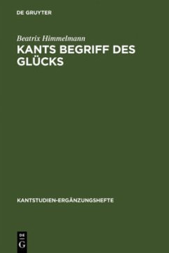 Kants Begriff des Glücks - Himmelmann, Beatrix