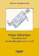 Freies Schreiben - Braukmann, Werner