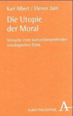 Die Utopie der Moral - Albert, Karl;Jain, Elenor