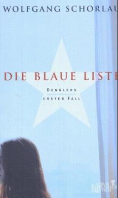 Die blaue Liste / Georg Dengler Bd.1 - Schorlau, Wolfgang