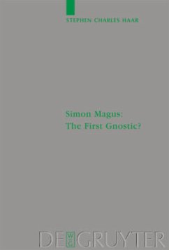 Simon Magus: The First Gnostic? - Haar, Stephen