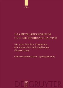 Das Petrusevangelium und die Petrusapokalypse - Kraus, Thomas J. / Nicklas, Tobias (Hgg.)