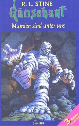 Gänsehaut, Mumien sind unter uns Gänsehaut, Mumien sind unter uns