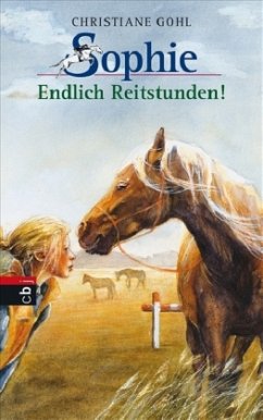 Sophie - Endlich Reitstunden! - Gohl, Christiane