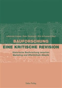 Bauforschung - eine kritische Revision, m. CD-ROM - Cramer, Johannes / Goralczyk, Peter / Schumann, Dirk (Hgg.)
