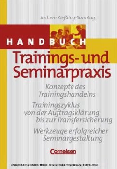 Handbuch Trainings- und Seminarpraxis - Kießling-Sonntag, Jochem