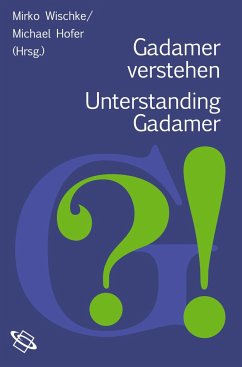 Gadamer verstehen /Understanding Gadamer - Wischke, Mirko / Hofer, Michael