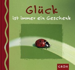 Glück ist immer ein Geschenk - Bleker, Dorothée