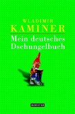 Mein deutsches Dschungelbuch Mein deutsches Dschungelbuch