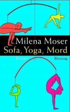 Sofa, Yoga, Mord - Moser, Milena